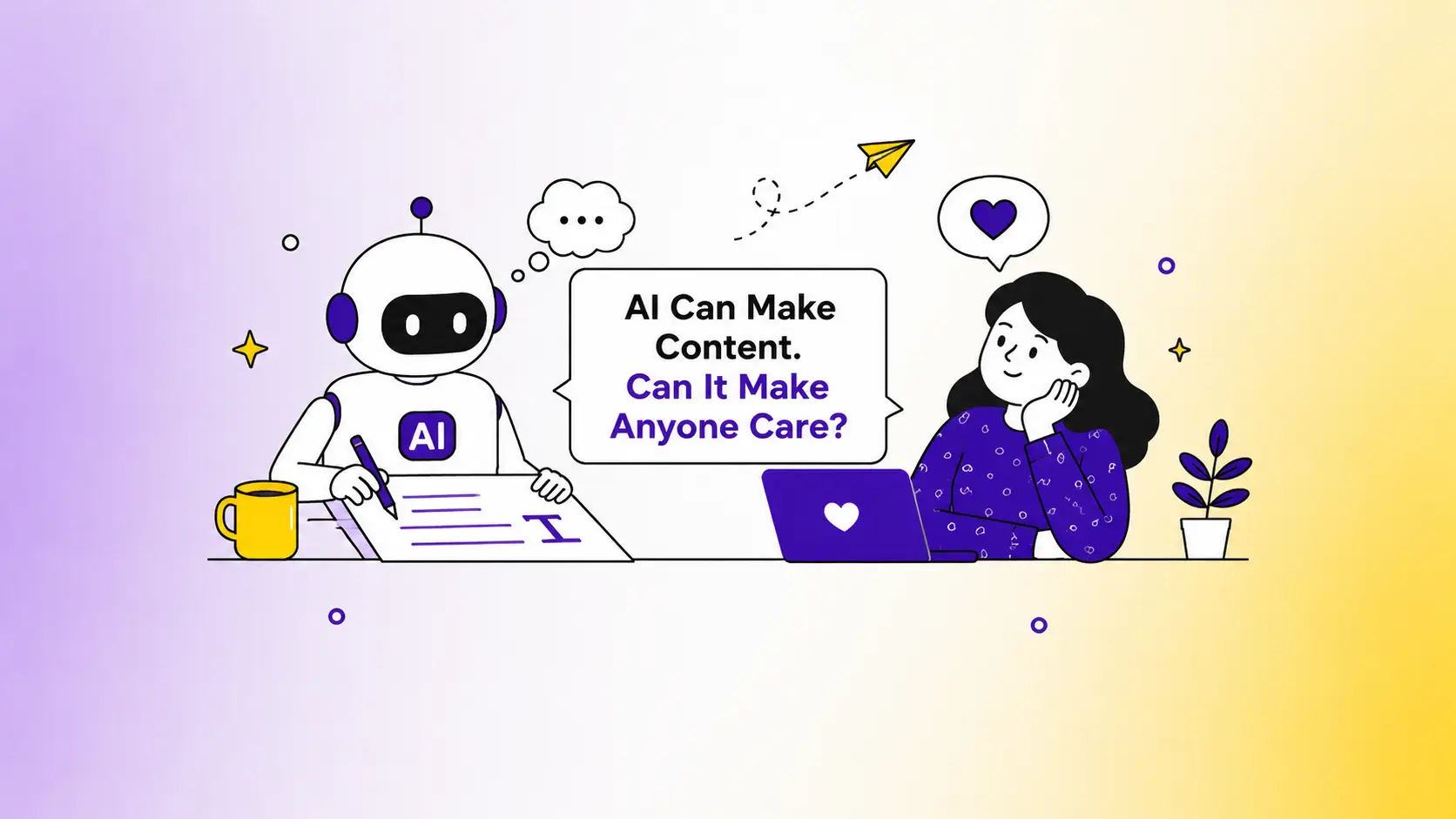 AI Can Make Content. Can It Make Anyone Care?